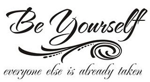 Be Yourself - Everyone Else is Already Taken Decal 