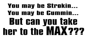 Can You Take Her To The Max Decal Sticker 