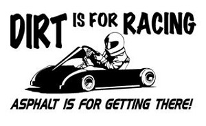 Dirt Is For Racing Go Kart Decal Sticker 