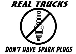 Real Trucks Don't Have Spark Plugs Decal Sticker 
